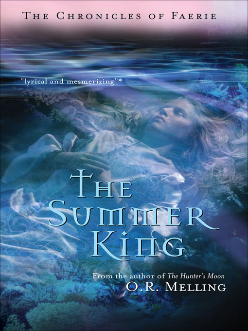 Title details for The Summer King by O. R. Melling - Available